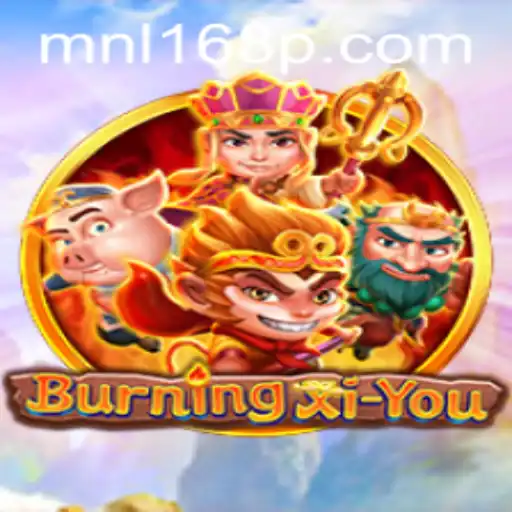 Explore the Thrilling World of BurningXiYou: Game Description, Introduction, and Rules