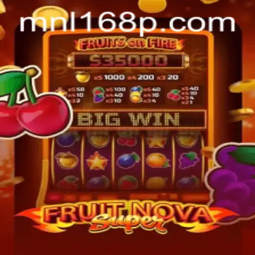 Exploring the Exciting World of FruitNovaSuper on MNL168