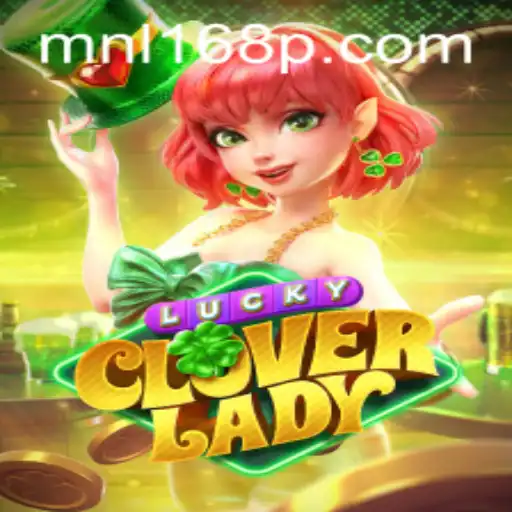 Exploring the Exciting World of LuckyCloverLady: A New Era in Gaming